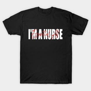 I'm A Nurse Essential Af T-Shirt